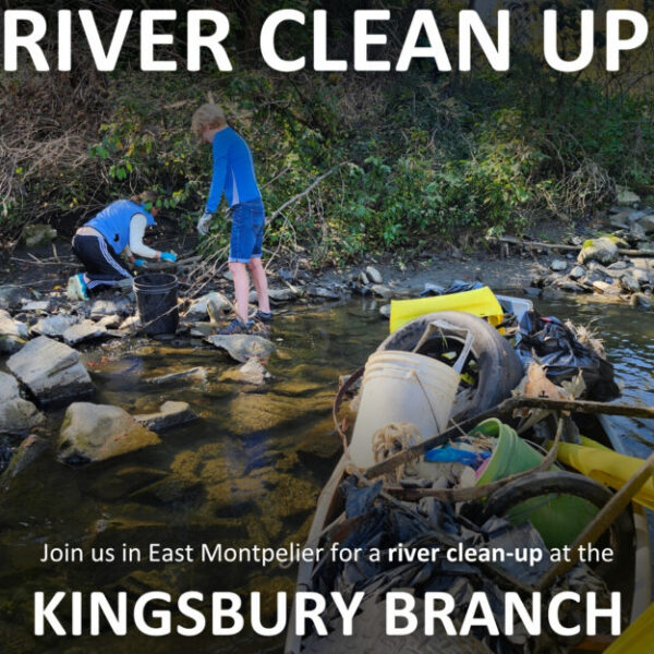 Flyer for river clean up on the Kingsbury Branch River in East Montpelier May 29th at 9am-1:30pm